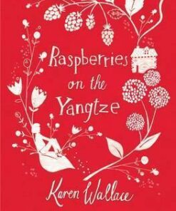Raspberries On The Yangtze - Karen Wallace