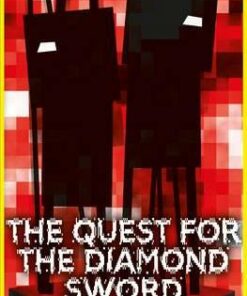 The Quest for the Diamond Sword: An Unofficial Gamer's Novel - Winter Morgan