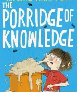 The Porridge of Knowledge - Archie Kimpton