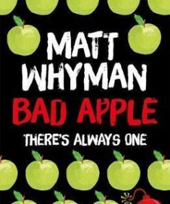 Bad Apple - Matt Whyman