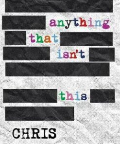 Anything That Isn't This - Chris Priestley