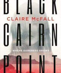 Black Cairn Point: Winner of the Scottish Teenage Book Prize 2017 - Claire McFall