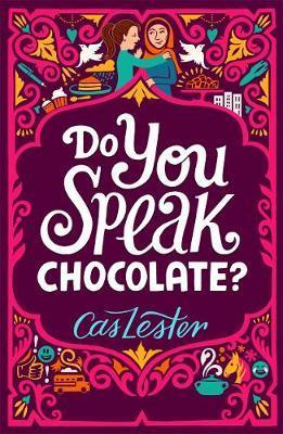 Do You Speak Chocolate?: Perfect for fans of Jacqueline Wilson - Cas Lester