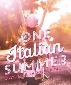 One Italian Summer: 'Gentle and romantic. A holiday in itself' Rainbow Rowell - Keris Stainton