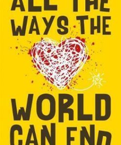 All the Ways the World Can End - Abby Sher