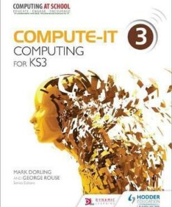 Compute-IT: Student's Book 3 - Computing for KS3 - Mark Dorling