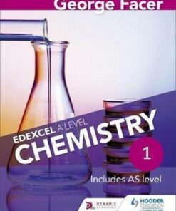 George Facer's Edexcel A Level Chemistry Student Book 1 - George Facer