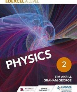 Edexcel A Level Physics Student Book 2 - Tim Akrill
