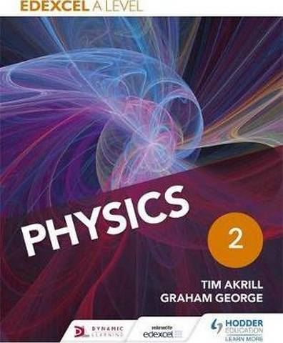 Edexcel A Level Physics Student Book 2 1 Edexcel A Level Physics Student Book 2 - Tim Akrill