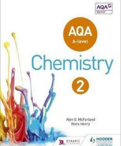 AQA A Level Chemistry Student Book 2 - Alyn G. McFarland
