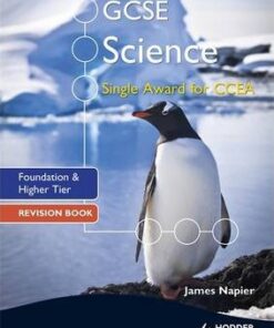 GCSE Science Single Award for CCEA: Foundation and Higher Tier Revision Book - James Napier