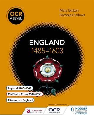 OCR A Level History: England 1485-1603 1 OCR A Level History: England 1485-1603 - Nicholas Fellows