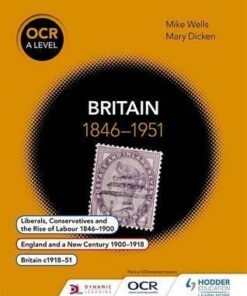 OCR A Level History: Britain 1846-1951 - Mike Wells