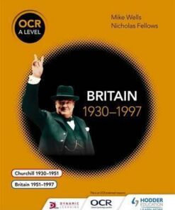 OCR A Level History: Britain 1930-1997 - Mike Wells