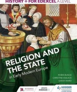 History+ for Edexcel A Level: Religion and the state in early modern Europe - Robin Bunce