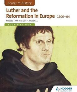 Access to History: Luther and the Reformation in Europe 1500-64 Fourth Edition - Russel Tarr