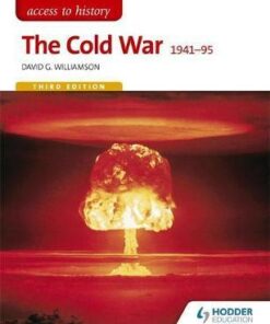 Access to History: The Cold War 1941-95 Third Edition - David Williamson