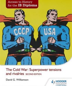 Access to History for the IB Diploma: The Cold War: Superpower tensions and rivalries Second Edition - David Williamson