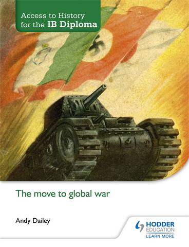 Access to History for the IB Diploma: The move to global war - Andy Dailey
