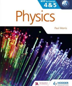 Physics for the IB MYP 4 & 5: By Concept - Paul Morris
