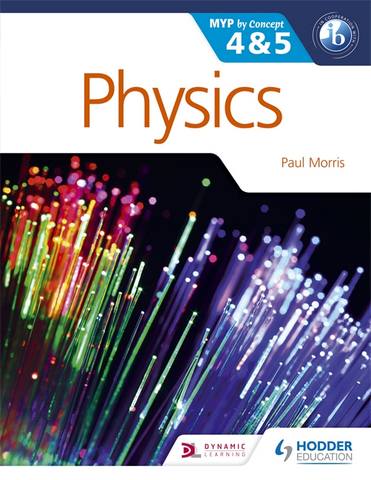 Physics for the IB MYP 4 & 5: By Concept - Paul Morris