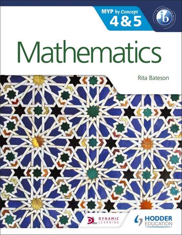 Mathematics for the IB MYP 4 & 5: By Concept - Rita Bateson
