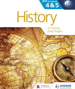 History for the IB MYP 4 & 5: By Concept - Jo Thomas