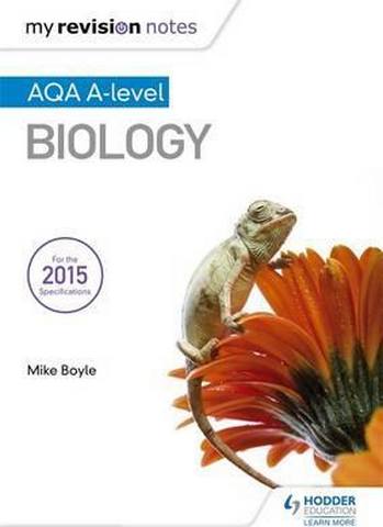 My Revision Notes: AQA A Level Biology - Mike Boyle