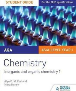 AQA AS/A Level Year 1 Chemistry Student Guide: Inorganic and organic chemistry 1 - Alyn G. McFarland