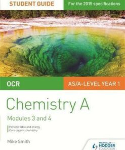 OCR AS/A Level Chemistry A Student Guide: Modules 3 and 4 - Mike Smith