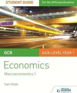 OCR Economics Student Guide 2: Macroeconomics 1 - Sam Dobin
