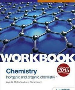 AQA AS/A Level Year 1 Chemistry Workbook: Inorganic and organic chemistry 1 - Alyn G. McFarland