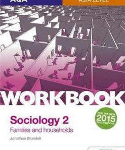 AQA Sociology for A Level Workbook 2: Families and Households - Jonathan Blundell