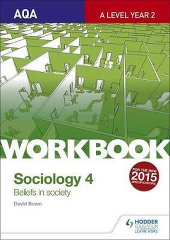 AQA Sociology for A Level Workbook 4: Beliefs in Society - David Bown
