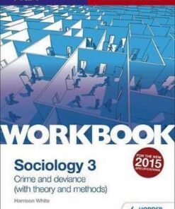 AQA Sociology for A Level Workbook 3: Crime and Deviance with Theory - Harrison White