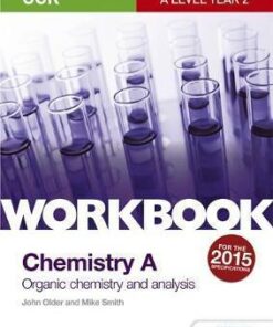 OCR A-Level Year 2 Chemistry A Workbook: Organic chemistry and analysis - John Older