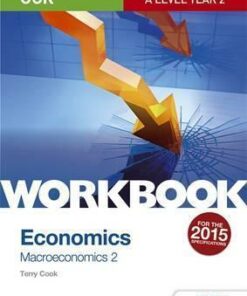 OCR A-Level Economics Workbook: Macroeconomics 2 - Terry Cook