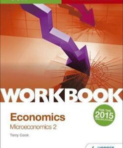 OCR A-Level Economics Workbook: Microeconomics 2 - Terry Cook