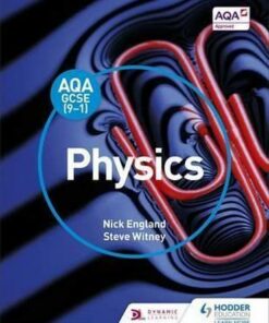 AQA GCSE (9-1) Physics Student Book - Nick England