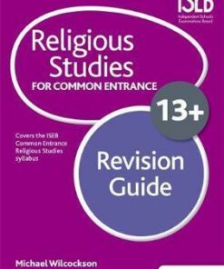 Religious Studies for Common Entrance 13+ Revision Guide - Michael Wilcockson