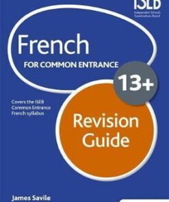 French for Common Entrance 13+ Revision Guide - James Savile
