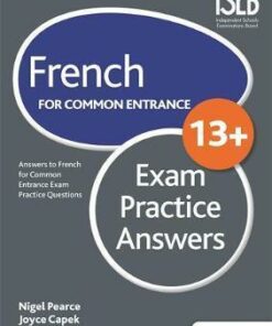 French for Common Entrance 13+ Exam Practice Answers - Nigel Pearce