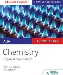 AQA A-level Year 2 Chemistry Student Guide: Physical chemistry 2 - Alyn G. McFarland