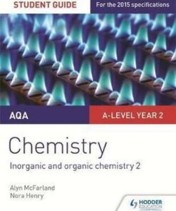 AQA A-level Year 2 Chemistry Student Guide: Inorganic and organic chemistry 2 - Alyn G. McFarland