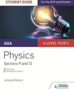 AQA A-level Year 2 Physics Student Guide: Sections 9 and 12 - Jeremy Pollard