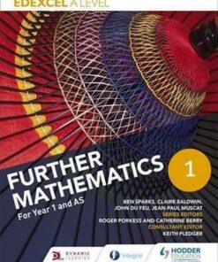 Edexcel A Level Further Mathematics Core Year 1 (AS) - Ben Sparks