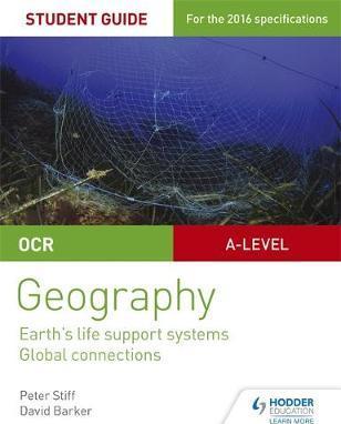 OCR AS/A-level Geography Student Guide 2: Earth's Life Support Systems; Global Connections - Peter Stiff