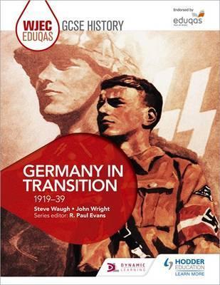 WJEC Eduqas GCSE History: Germany in transition, 1919-39 1 WJEC Eduqas GCSE History: Germany in transition