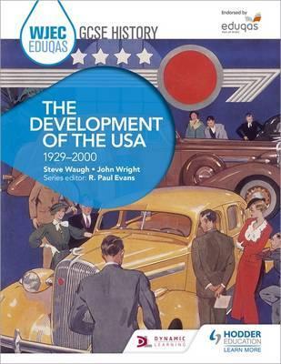 WJEC Eduqas GCSE History: The Development of the USA, 1929-2000 1 WJEC Eduqas GCSE History: The Development of the USA
