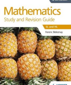 Mathematics for the IB Diploma Study and Revision Guide: SL and HL - Ferenc Beleznay